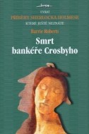 Smrt bankéře Crosbyho - příběhy Sherlocka Holmesa - cena, porovnanie