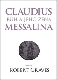 Claudius bůh a jeho manželka Messalina