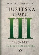 Husitská epopej III. 1426 -1440 - Za časů císaře Zikmunda - cena, porovnanie