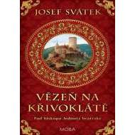 Vězeň na Křivoklátě - Pád biskupa Jednoty bratrské - cena, porovnanie