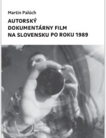 Autorský dokumentárny film na Slovensku po roku 1989