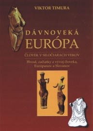 Dávnoveká Európa Človek v siločiarach vekov