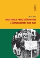Perestrojka, pobaltské republiky a Československo 1988-1991 - cena, porovnanie