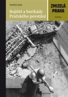 Zmizelá Praha Bojiště a barikády Pražského povstání - cena, porovnanie