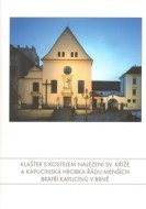 Klášter s kostelem Nalezení sv. Kříže a Kapucínská hrobka Řádu Menších bratří kapucínů v Brně - cena, porovnanie