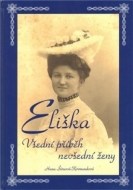 Eliška - Všední příběh nevšední ženy - cena, porovnanie