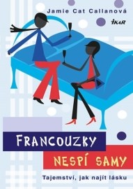 Francouzky nespí samy - Tajemství, jak najít lásku - 2.vydání