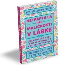 Netrápte sa pre maličkosti v láske