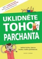 Uklidněte toho parchanta - Jediná kniha, kterou budou rodiče potřebovat - cena, porovnanie