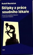 Střípky z práce soudního lékaře - Dvacet let soudního lékařství v nemocnici Sokolov - cena, porovnanie