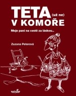 Teta (už ne) v komoře - Moje paní na cestě za láskou... - cena, porovnanie