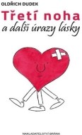 Třetí noha a další úrazy lásky - cena, porovnanie