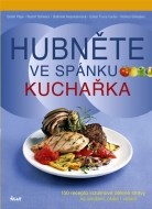 Hubněte ve spánku - Kuchařka - 150 receptů inzulinové dělené stravy na snídani, oběd i večeři - cena, porovnanie