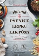 Vaříme bez pšenice, lepku a laktózy - 100 receptů krok za krokem - cena, porovnanie