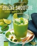 Zelené smoothie - Zdravie z mixéra - cena, porovnanie