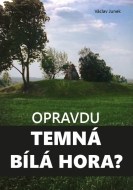 Opravdu temná Bílá hora? - cena, porovnanie