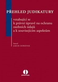 Přehled judikatury vztahující se k právní úpravě na ochranu osobních údajů a k s