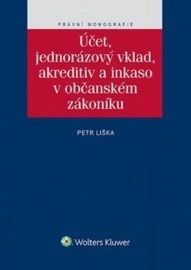 Účet, jednorázový vklad, akreditiv a inkaso v občanském zákoníku