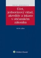 Účet, jednorázový vklad, akreditiv a inkaso v občanském zákoníku - cena, porovnanie