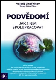 Podvědomí Jak s ním spolupracovat