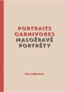 Portraits carnivores / Masožravé portréty - cena, porovnanie