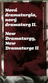 Nová dramaturgia, nový dramaturg II.