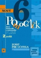 Nový pomocník z matematiky 6 (2. časť zošitu pre učiteľa), pre 6. ročník ZŠ a 1. ročník GOŠ - cena, porovnanie