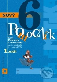 Nový pomocník z matematiky 6. ročník pracovná učebnica - 1. časť