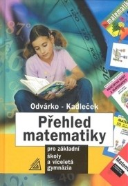 Přehled matematiky pro ZŠ a víceletá gymnázia