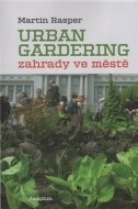 Zahrady ve městě - Urban Gardering - cena, porovnanie