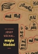 Josef Váchal - Magie hledání - cena, porovnanie