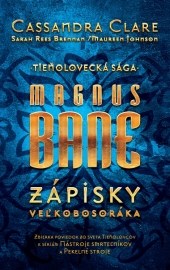 Magnus Bane - Zápisky veľkobosoráka