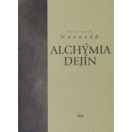 Alchýmia Dejín - cena, porovnanie