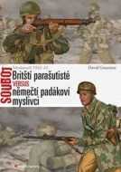 Britští parašutisté versus němečtí padákoví myslivci - cena, porovnanie