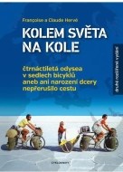 Kolem světa na kole - Čtrnáctiletá odysea v sedlech bicyklů - 2.vydání - cena, porovnanie