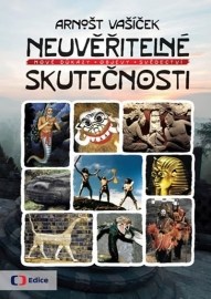 Neuvěřitelné skutečnosti