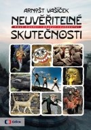 Neuvěřitelné skutečnosti - cena, porovnanie