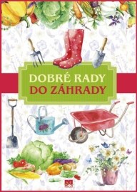 Dobré rady do záhrady