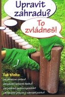 Upravit zahradu? To zvládneš! - cena, porovnanie