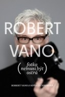 Robert Vano - Fotka nemusí být ostrá - cena, porovnanie