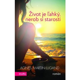Život je ľahký, nerob si starosti