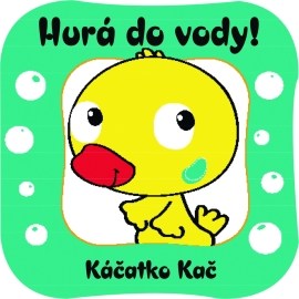 Hurá, do vody! Káčatko Kač