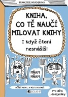 Kniha, co tě naučí milovat knihy - cena, porovnanie