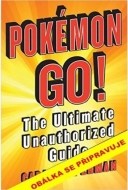 Pokémon Go - Neautorizovaný průvodce hrou - cena, porovnanie