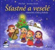 Šťastné a veselé - vianočné zvyky a koledy + CD - cena, porovnanie