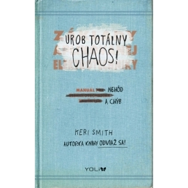 Urob totálny chaos! - Manuál nehôd a chýb