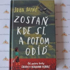 Zostaň, kde si, a potom odíď
