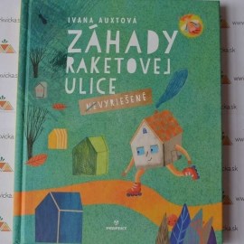 Záhady Raketovej ulice/(Ne)Vyriešené
