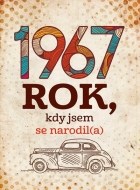 1967: Rok, kdy jsem se narodil(a) - cena, porovnanie