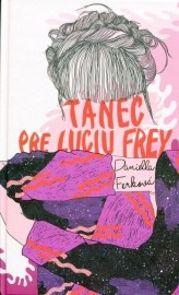 Tanec pre Luciu Frey